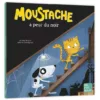 Moustache a peur du noir