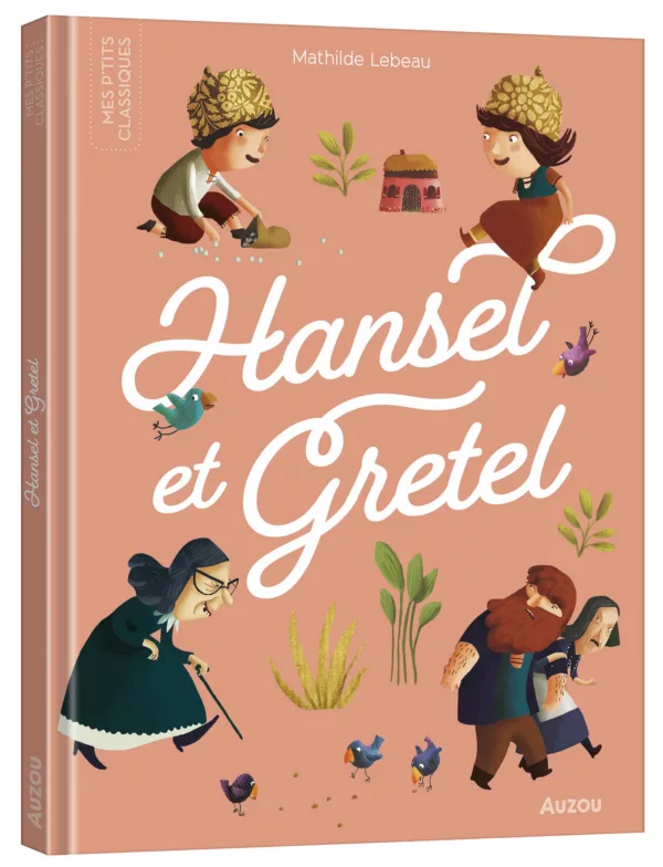 Les p'tits classiques - Hensel et Gretel