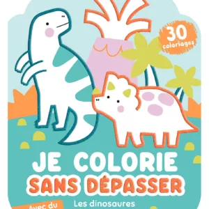 Je colorie sans dépasser  - Les Dinosaures