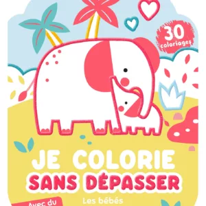 Je colorie sans dépasser - Les bébés animaux