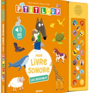 P'tit Loup - Mon Livre Sonore - Les Animaux